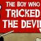 The tale of the boy who tricked the Devil – Iseult Gillespie