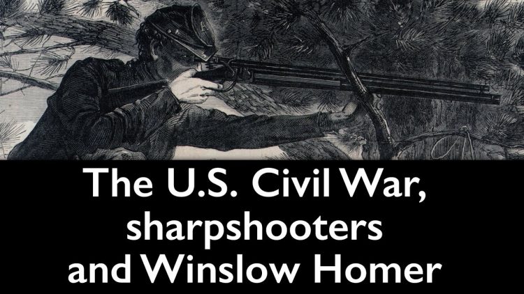 The U.S. Civil War, sharpshooters, and Winslow Homer