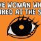 The woman who stared at the sun – Alex Gendler