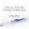 Until You’re Gone Forever — Johny Grimes | Background Music | Audio Library Release