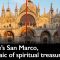 Venice’s San Marco, a mosaic of spiritual treasure