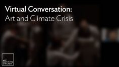 Virtual Conversation: Art and Climate Crisis