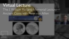 Virtual Lecture: The J. William Holland Memorial Lecture—Ancient Coins with Peter van Alfen