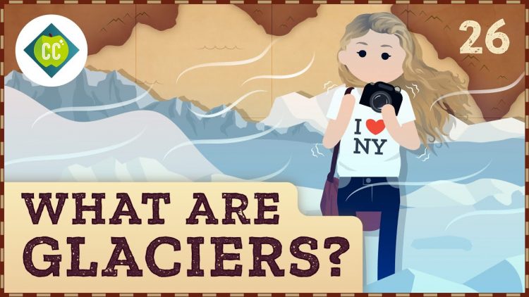 What Are Glaciers? Crash Course Geography #26