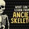 What can you learn from ancient skeletons? – Farnaz Khatibi