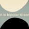 What is bipolar disorder? – Helen M. Farrell