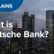 What is Deutsche Bank? | CNBC Explains