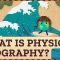 What is Physical Geography? Crash Course Geography #4