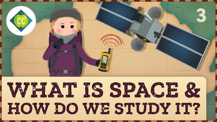 What is space and how do we study it? Crash Course Geography #3