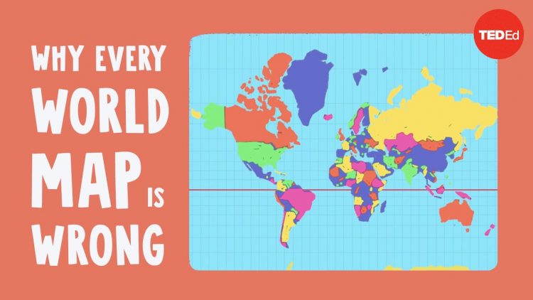 Why every world map is wrong – Kayla Wolf