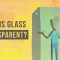 Why is glass transparent? – Mark Miodownik