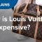 Why is Louis Vuitton so expensive? | CNBC Explains