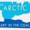 Why the Arctic is climate change’s canary in the coal mine – William Chapman