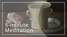 5-minute meditation: Zurbaráns A Cup of Water and a Rose | National Gallery