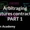 Arbitraging futures contract | Finance & Capital Markets | Khan Academy