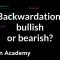 Backwardation bullish or bearish | Finance & Capital Markets | Khan Academy