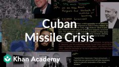 Cuban Missile Crisis | The 20th century | World history | 可汗學院