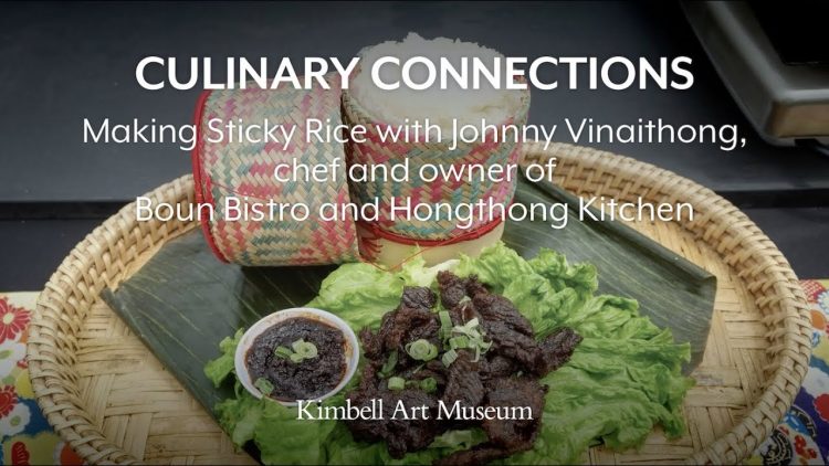 Culinary Connections: Making Sticky Rice with Johnny Vinaithong