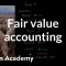 Fair value accounting | Finance & Capital Markets | Khan Academy