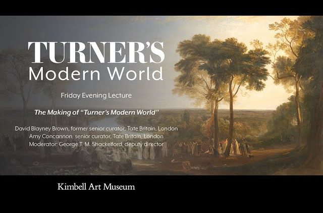 Friday Evening Lecture: The Making of Turners Modern World