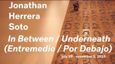 MAEP, Jonathan Herrera Soto: In Between / Underneath (Entremedio / Por Debajo)