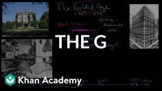 The Gilded Age part 1 | The Gilded Age (1865-1898) | 美國歷史 | 可汗學院