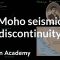 The mohorovicic seismic discontinuity | Cosmology & Astronomy | Khan Academy