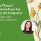 Virtual Bouquets to Art: “Art is the Flower” Floral Stories