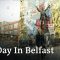 Travel Tips for Belfast from a Local |  Top Things to Do in Belfast City | History, Pubs and Titanic