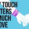 Why Touch Matters so Much in Love