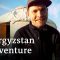 A Trip to Kyrgyzstan | Travel Tips for Kyrgyzstan | Visit Kyrgyzstan in Central Asia