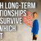 Which Long-term Relationships Will Survive and Which Won’t