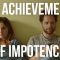 The Achievements of Impotence