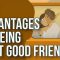 The Advantages of Being ‘just Good Friends’