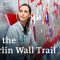 Traces of the Berlin Wall, 60 Years On | A Look at the History of the Berlin Wall