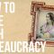 How to Cope With Bureaucracy