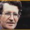 Noam Chomsky: Knowledge and Power | Al Jazeera World