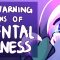 7 Warning Signs Of A Mental Illness (Reanimated)