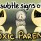 7 Subtle Signs of Toxic Parents