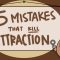 5 Biggest Mistakes That KILLS Attraction