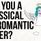 Are You A Classical Or Romantic Voter?