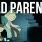 Two Reasons People End up Bad Parents