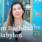 Eva zu Beck: What it’s like to be a Tourist in Iraq | Baghdad and the Ancient City of Babylon