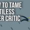 How to Tame a Pitiless Inner Critic