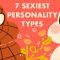 7 Sexiest Myers Briggs Personality Types – Which One Are You?