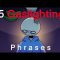 5 Gaslighting Phrases Abusive People Use To Control You