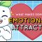 6 Signs You’re Attractive Emotionally, NOT LOOKS!