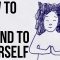 How to be a Friend to Yourself