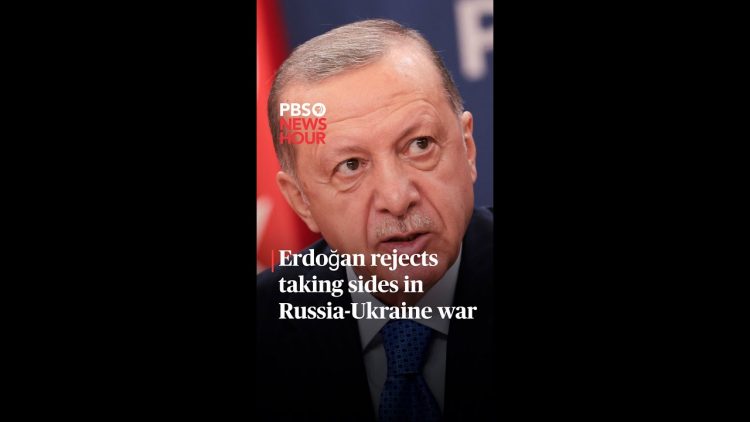 手錶: Erdoğan rejects taking sides in Russia-Ukraine war #shorts