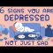 6 Signs You’re Depressed, Not Sad